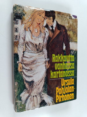 Ursula Pohjolan-Pirhonen : Rakkautta vanhassa kartanossa