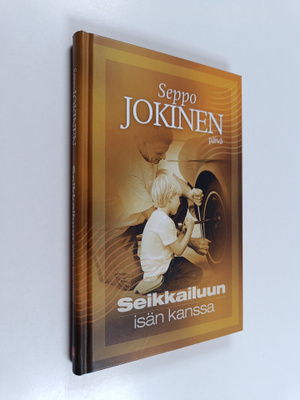 Seppo Jokinen : Seikkailuun isän kanssa