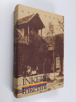 Aale Tynni : Inkeri, Inkerini