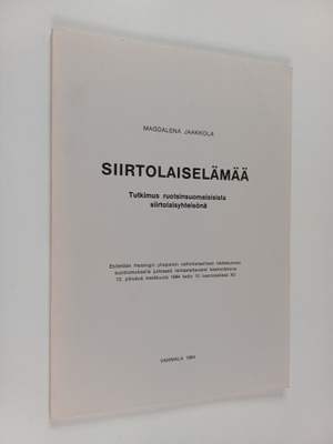 Magdalena Jaakkola : Siirtolaiselämää : tutkimus ruotsins...