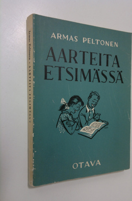 Armas Peltonen : Aarteita etsimässä : valikoima uudempaa ...