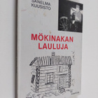Sanelma Kuusisto : Mökinakan lauluja : runoja - pikkukuva 1