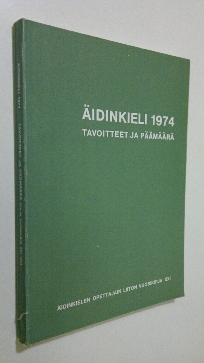 Äidinkielen opettajain liiton vuosikirja XXI : Äidinkieli...