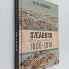 Alpo Juntunen : Sveaborg : Helsingin suoja ja Pietarin et... - pikkukuva 1