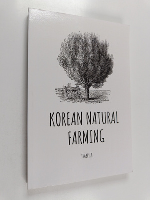 Tony Isabella : Korean Natural Farming