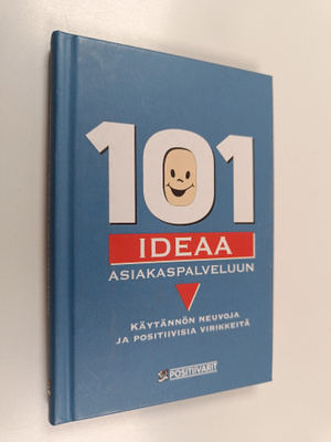 Tom (toim.) Lundberg : 101 ideaa asiakaspalveluun : käytä...