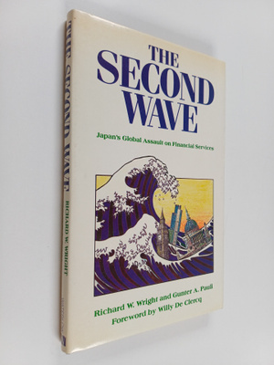 Richard W. Wright : The second wave : Japan's global assa...