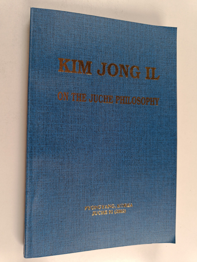 Chong-il Kim : On the Juche Philosophy