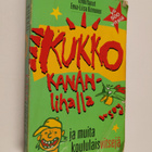 Eeva-Liisa (toim.) Kinnunen : Kukko kananlihalla ja muita... - pikkukuva 1