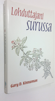 Gary D Kinnaman : Lohduttajani surussa : lohtua synkimpii...
