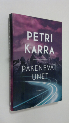 Petra Karra : Pakenevat unet