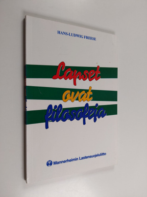 Hans-Ludwig Freese : Lapset ovat filosofeja : ajatusmatko...