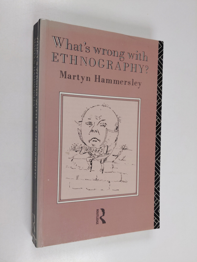Martyn Hammersley : What's wrong with ethnography? : meth...