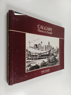 Harry Palmer ym. : Calgary : Places & People