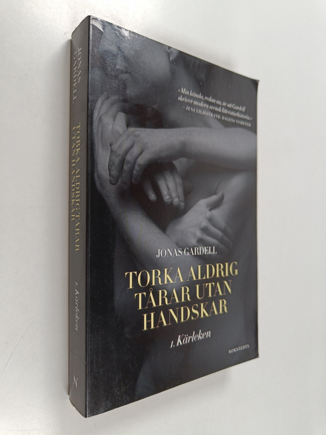 Jonas Gardell : Torka aldrig tårar utan handskar 1 : Kärl...