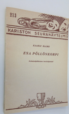 Kaarle Halme : Esa Pöllönkorpi : kolminäytöksinen huvinäy...