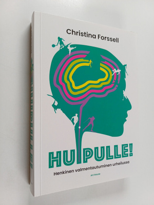 Christina Forssell : Huipulle! Henkinen valmentautuminen ...
