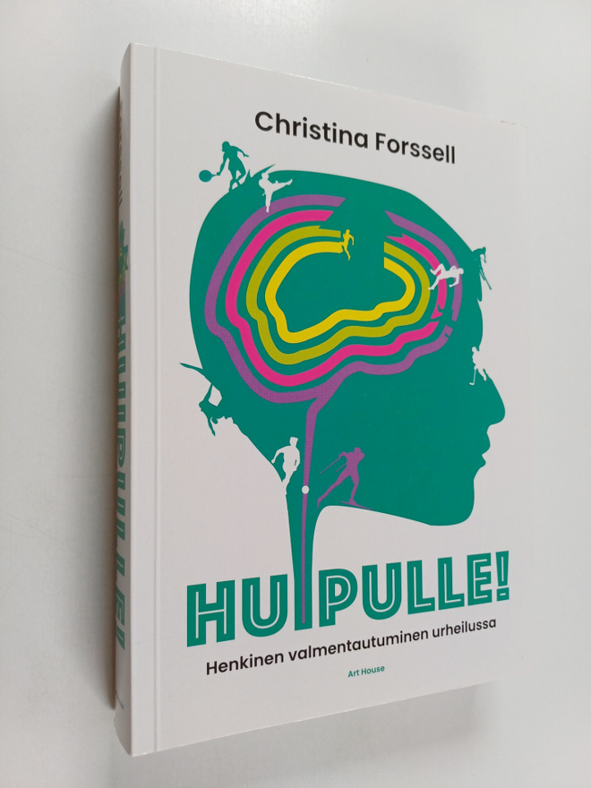 Christina Forssell : Huipulle! Henkinen valmentautuminen ...