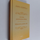 Anni Korpela : Aurinko sammuttaa tähdet ; Hiljaisten puid... - pikkukuva 1