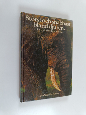 Gerald L. Wood : Störst och snabbast bland djuren : en Gu...