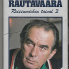 C- kasetti Tapio Rautavaara: Reissumiehen taival II - pikkukuva 1