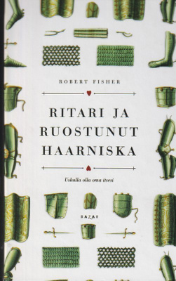 Robert Fisher: Ritari ja ruostunut haarniska