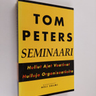 Tom Peters : Tom Peters -seminaari : hullut ajat vaativat... - pikkukuva 1