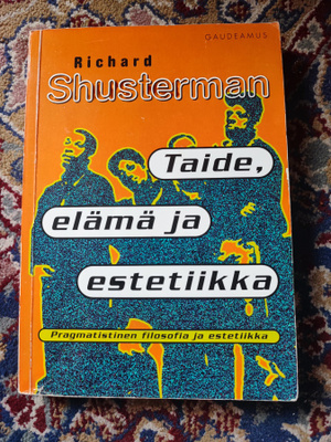 Taide, elämä ja estetiikka Richard Shusterman
