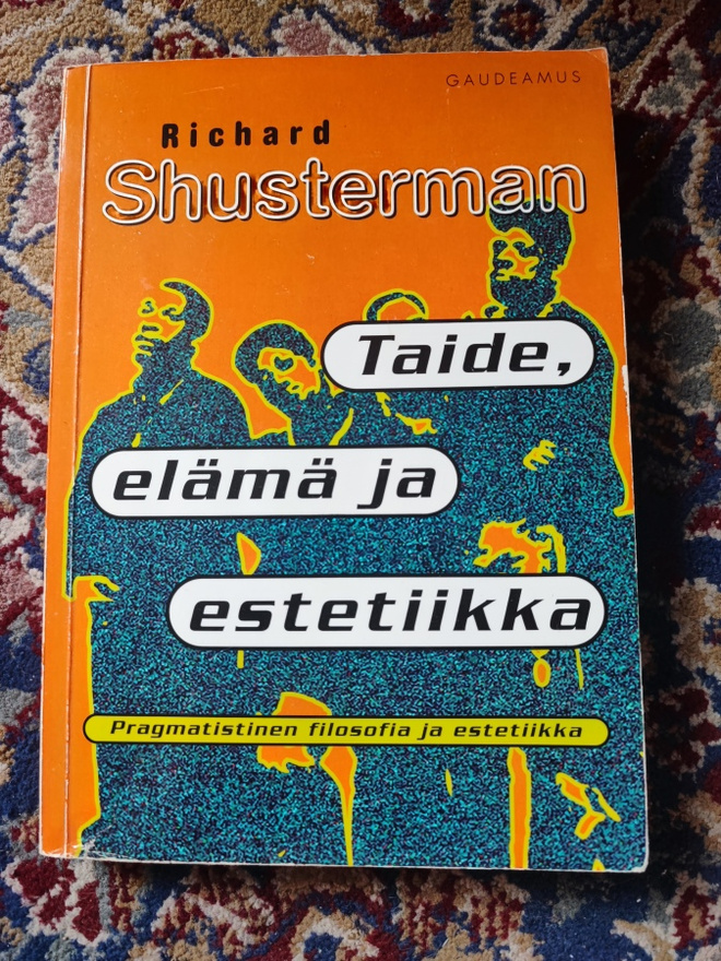 Taide, elämä ja estetiikka Richard Shusterman