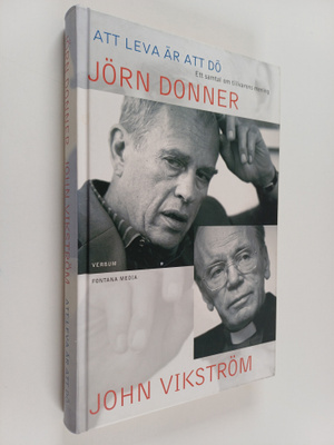 Jörn Donner : Att leva är att dö : ett samtal om tillvaro...