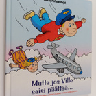 Thomas Billgren : Mutta jos Ville saisi päättää - pikkukuva 1