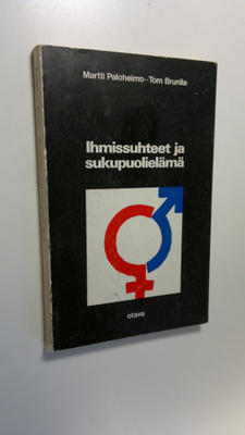 Martti Paloheimo : Ihmissuhteet ja sukupuolielämä : Tieto...