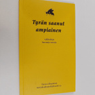 Tyrän saanut ampiainen : valikoituja huonoja runoja - pikkukuva 1