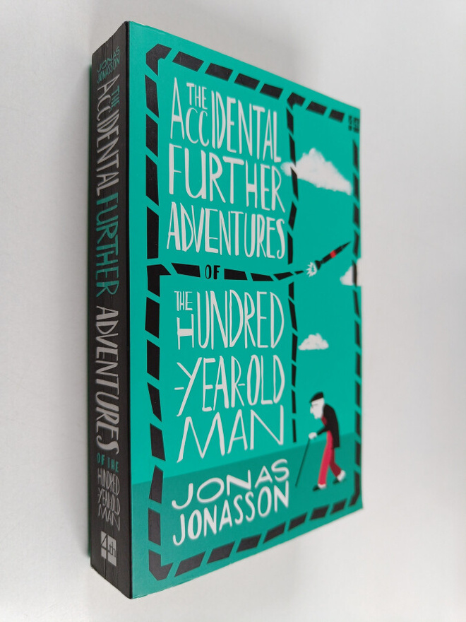 Jonas Jonasson : The Accidental Further Adventures of the...