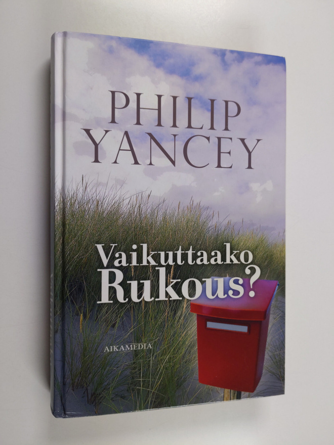 Philip Yancey : Vaikuttaako rukous?