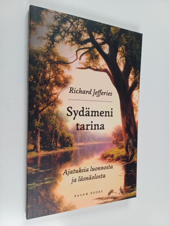 Richard Jefferies : Sydämeni tarina : ajatuksia luonnosta...