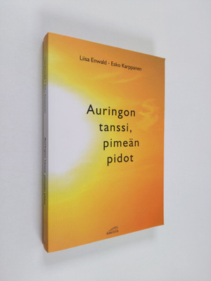 Liisa Enwald : Auringon tanssi, pimeän pidot : pääsiäises...