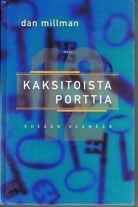 Dan Millman : Kaksitoista porttia eheään elämään