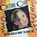 Culture Club :  Do You Really Want To Hurt Me   -  7" - pikkukuva 1