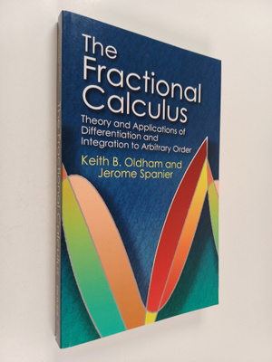 Keith B. Oldham : The fractional calculus : theory and ap...