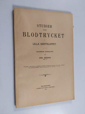 Emil Erikson : Studier öfver blodtrycket 1 : lilla kretsl...