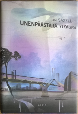 Jani Saxell: Unenpäästäjä Florian (sid. 2010)