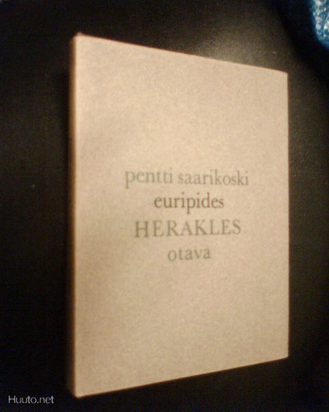 Pentti Saarikoski: euripides HERAKLES ( 1 p. 1967 ) Sis.pk:t