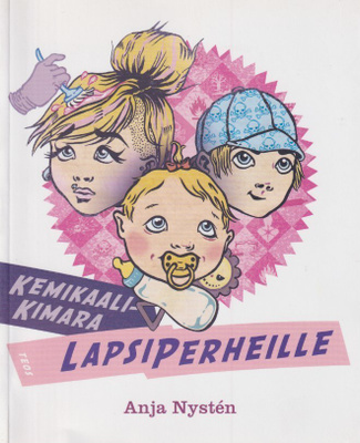 Anja Nystén: Kemikaalikimara lapsiperheille