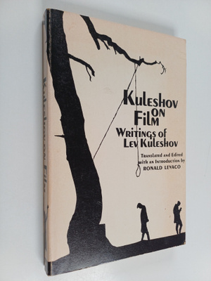 L. V. Kuleshov : Kuleshov on film : writings by Lev Kuleshov