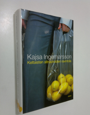 Kajsa Ingemarsson : Keltaisten sitruunoiden ravintola