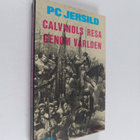 P. C. Jersild : Calvinols resa genom världen : rövarroman - pikkukuva 1