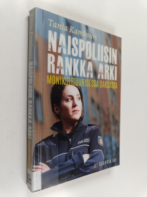 Tania Kambouri : Naispoliisin rankka arki monikulttuurise...