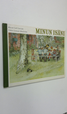 Lennart Rudström : Carl Larsson : Minun isäni