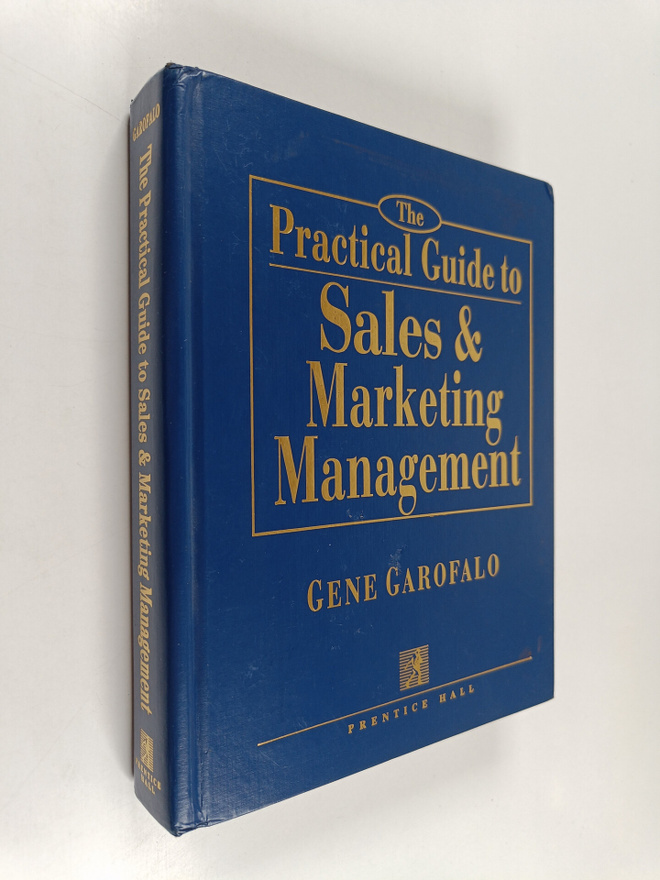 Gene Garofalo : The practical guide to sales & marketing ...